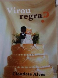 "Virou Regra" by Claudete Alves analyzed interracial relationships and the difficulty of black women finding black partners